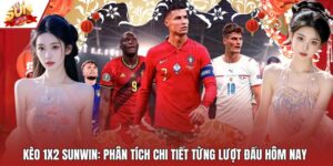 Kèo 1X2 Sunwin: Phân Tích Chi Tiết Từng Lượt Đấu Hôm Nay