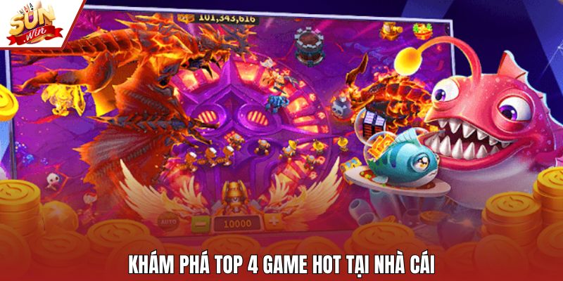 Khám phá top 4 game hot tại nhà cái