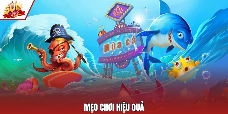Mẹo chơi hiệu quả