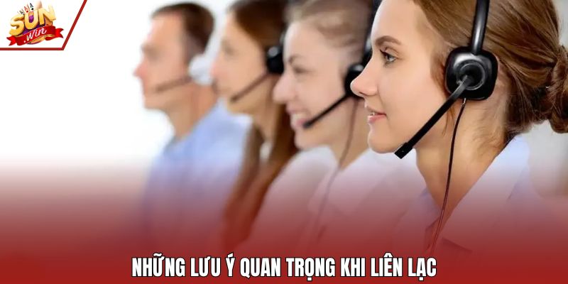 Những lưu ý quan trọng khi liên lạc