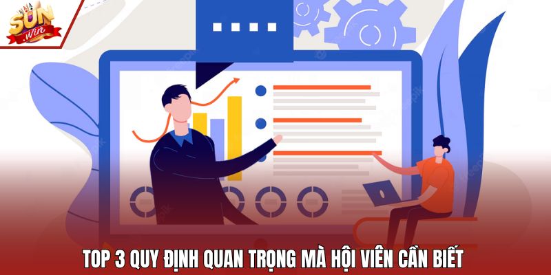 Top 3 quy định quan trọng mà hội viên cần biết 