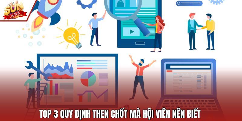 Top 3 quy định then chốt mà hội viên nên biết 