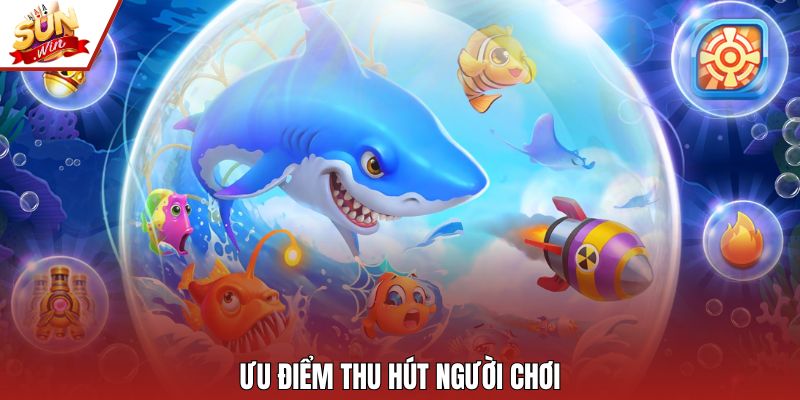 Ưu điểm thu hút người chơi