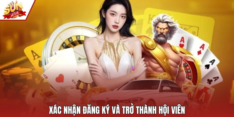 Xác nhận đăng ký và trở thành hội viên