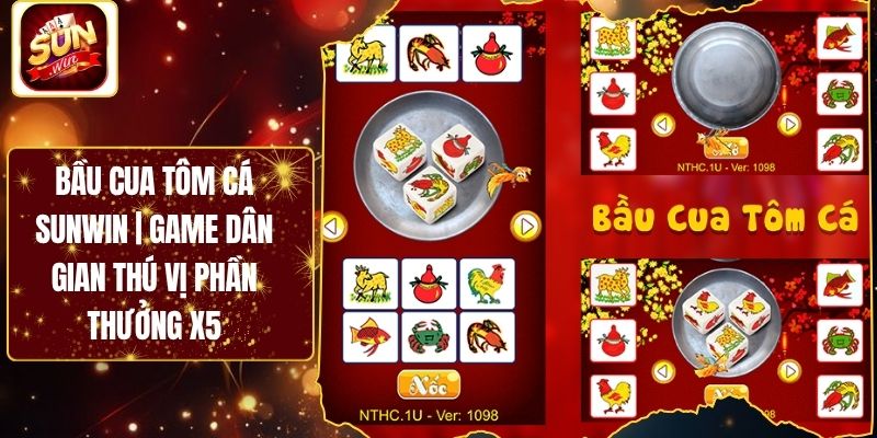 Bầu Cua Tôm Cá Sunwin | Game Dân Gian Thú Vị Phần Thưởng X5